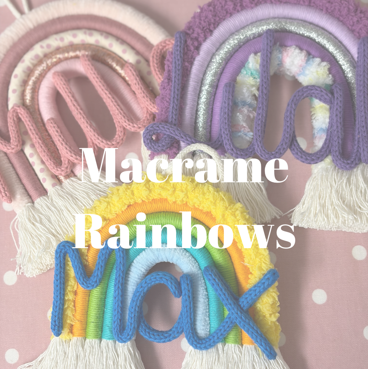 Macrame Rainbows